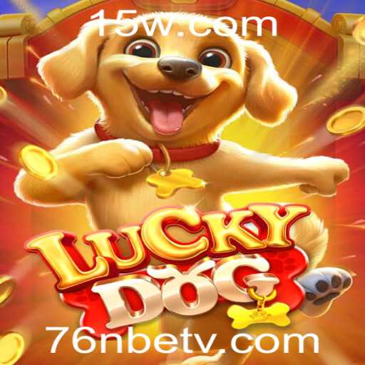Descubra o Emozionante Mundo de LuckyDog com 76nbet
